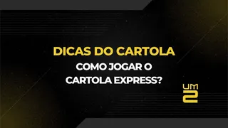 Como jogar o Cartola Express? Conheça mais da nova modalidade do Cartola
