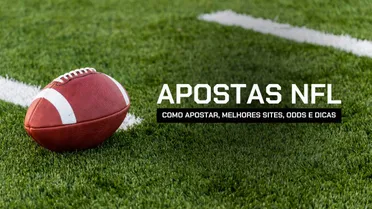 Apostas NFL 2026/27: como apostar, melhores sites, odds e dicas