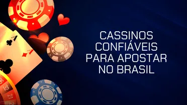 Cassinos confiáveis: 15 top plataformas para jogar com segurança em 2026