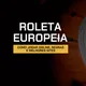 Roleta europeia: Como jogar online, regras e melhores sites