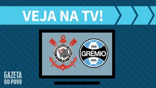 Corinthians x Grêmio AO VIVO: saiba como assistir ao jogo na TV