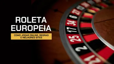 Roleta europeia: Como jogar online, regras e melhores sites