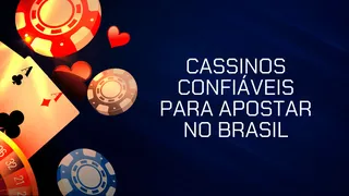 Cassinos confiáveis para apostar no Brasil em 2025
