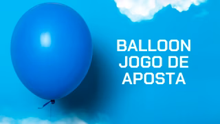Como jogar Ballon: guia completo do jogo do balão em 2026