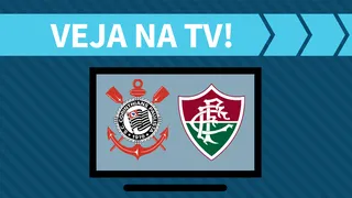 Corinthians x Fluminense AO VIVO: saiba como assistir ao jogo na TV