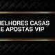 Apostas esportivas VIP: top 10 bets e como funcionam em 2026