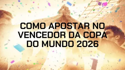 BetMGM Copa do Mundo 2026: mercados exclusivos com odds até 8.0