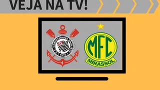 Corinthians x Mirassol ao vivo: saiba como assistir ao jogo na TV