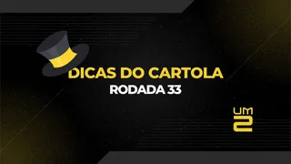 Dicas e uma sugestão de time para a 33ª rodada do Cartola