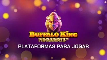 Buffalo King Megaways: melhores plataformas e guia para jogar em 2026