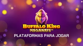 Buffalo King Megaways: melhores plataformas e guia para jogar em 2026