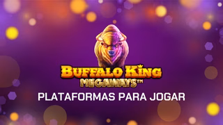 Buffalo King Megaways: melhores plataformas e guia para jogar em 2026