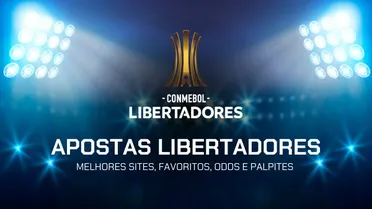 Apostas Libertadores 2026: Melhores sites, favoritos, odds e palpites