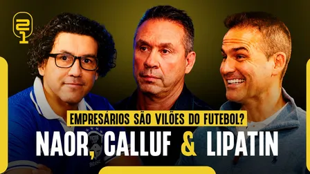 Empresários contam bastidores do futebol: “Scout vê o passado, empresário vê o futuro”