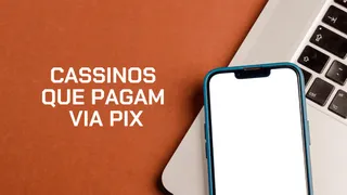 Cassinos que Pagam via Pix: Top 10 Melhores Opções no Brasil em 2025
