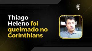 Adilson Batista: “Atrapalhei a carreira do Thiago Heleno no Corinthians”