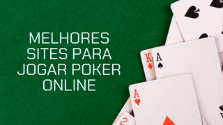 Melhores sites de poker online: top 4 com bônus para brasileiros (2026)