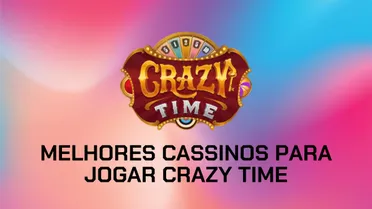 Crazy Time: melhores cassinos para jogar em 2026