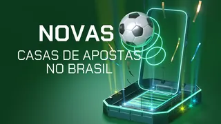 Novas casas de apostas no Brasil em 2025
