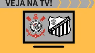 Corinthians x Bragantino ao vivo: saiba como assistir ao jogo na TV