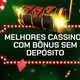 11 melhores bônus sem depósito nos cassinos em Maio de 2026