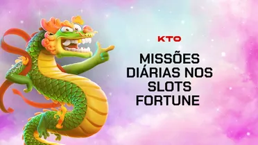 Aproveite 10 giros grátis diariamente na KTO na missão diária Fortune em Março