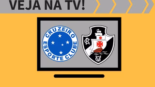 Cruzeiro x Vasco AO VIVO: saiba como assistir ao jogo na TV