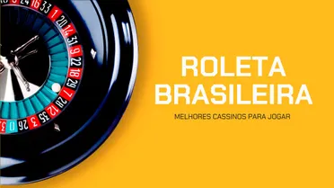 Roleta brasileira – Melhores cassinos para jogar em 2025