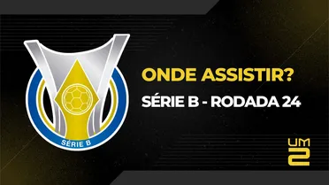 Série B: Onde assistir aos jogos da 24ª rodada da Segundona
