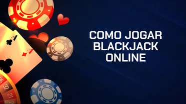 Como jogar blackjack – Regras, melhores jogos e estratégias