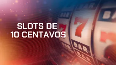 Slots de 10 centavos: melhores jogos e cassinos para apostar