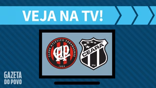 Atlético-PR x Ceará AO VIVO: saiba como assistir ao jogo na TV
