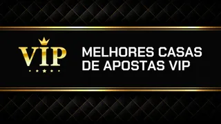 Apostas esportivas VIP 2026: top 10 sites e como funcionam