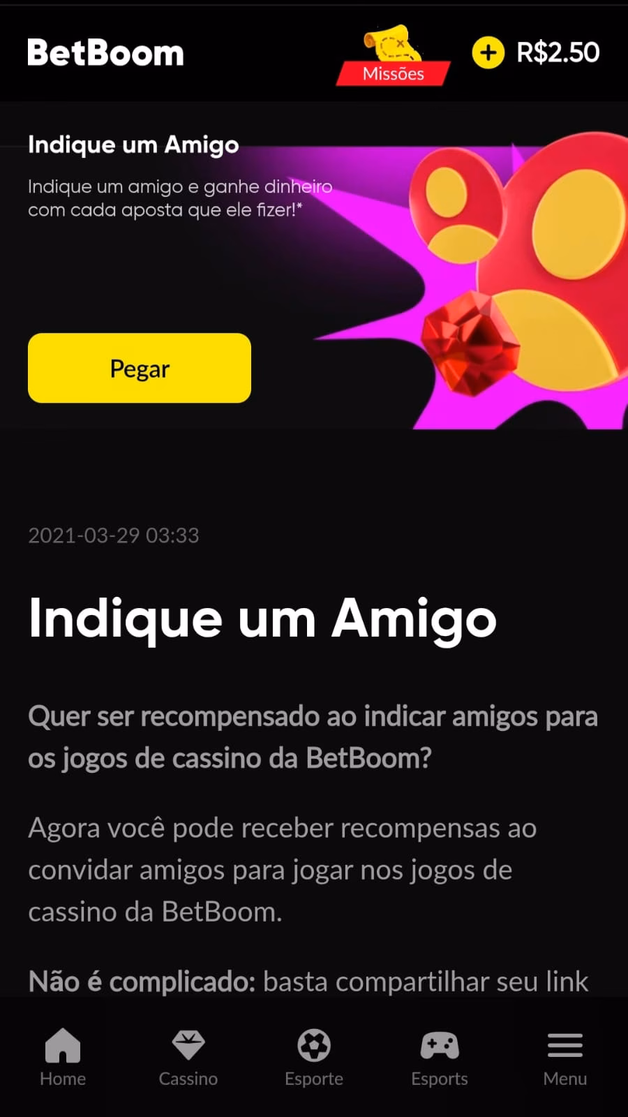 Oferta Indique um amigo da Betboom com recompensas conforme as atividades do indicado.
