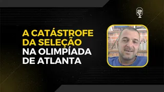 Zé Elias e os bastidores da eliminação traumática da seleção na Olimpíada de 1996