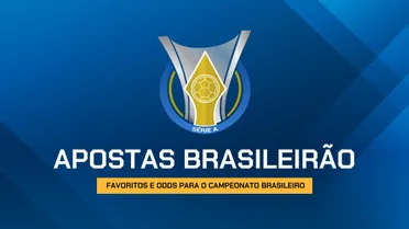 Apostas Brasileirão 2026: favoritos e odds para o Campeonato Brasileiro