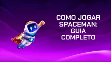 Como jogar Spaceman: guia completo do Jogo do Astronauta (2026)