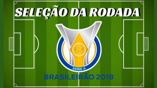 Veja o craque e a seleção dos melhores da 14ª rodada do Brasileirão