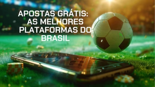 Apostas grátis: melhores sites com freebets hoje