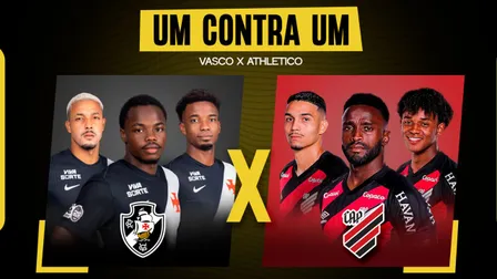 Vasco x Athletico: Quem é melhor, posição por posição, do confronto do Brasileirão