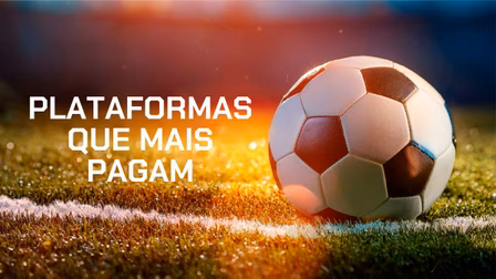 Plataformas que pagam: 15 bets pagando mais em Junho de 2026