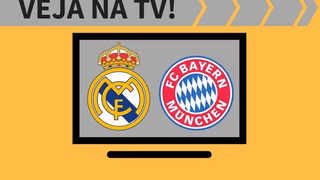 Real Madrid x Bayern AO VIVO: saiba como assistir ao jogo na TV