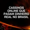 Cassinos online que pagam dinheiro real no Brasil: Top 8 em 2025