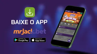 MrJack.Bet app: como baixar o aplicativo e apostar pelo celular