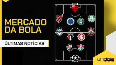 Mercado da Bola: Notícias, transferências e especulações dos times do Brasileirão