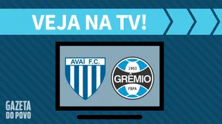 Avaí x Grêmio AO VIVO: saiba como assistir ao jogo na TV
