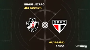 Vasco x São Paulo: onde assistir, horário e escalações da partida pelo Brasileirão