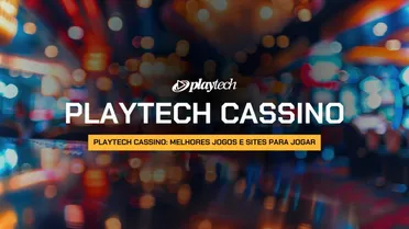 Playtech cassino: melhores jogos e sites para jogar em 2026
