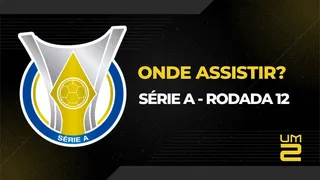 Série A: onde assistir aos jogos da 12ª rodada do Brasileirão