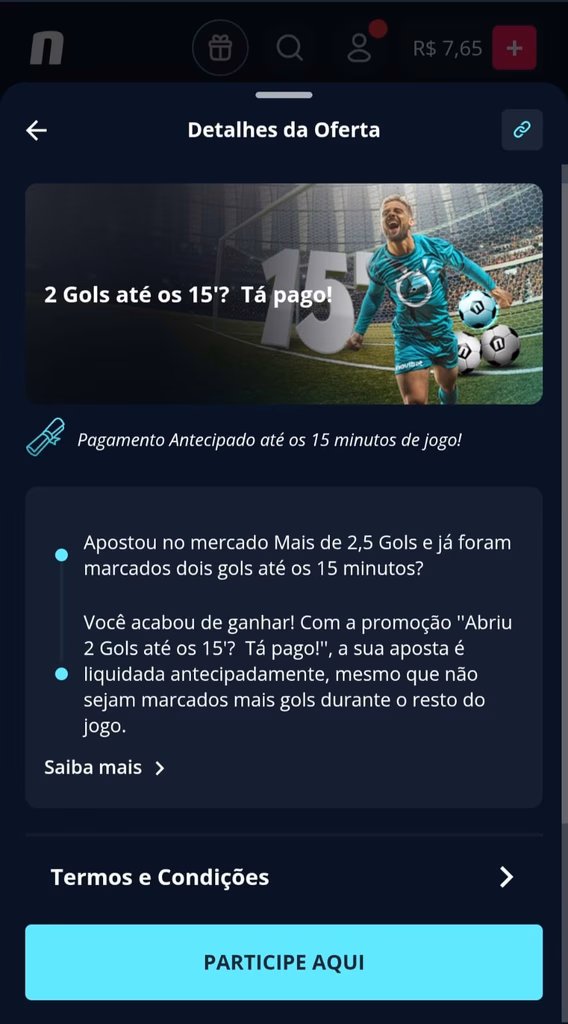 Oferta 2 Gols até os 15”? Tá pago! que paga a aposta se houver 2 gols até 15 minutos de jogo.